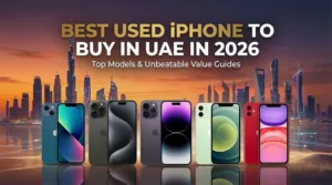 Best Used iPhone to Buy in UAE in 2026
